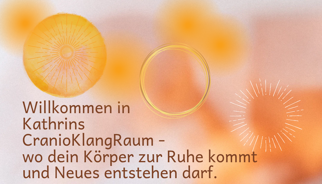 Willkommen zu Kathrin Flinspachs CranioKlangRaum in Backnang